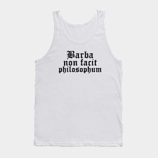 Beard doesn’t make one a philosopher Tank Top